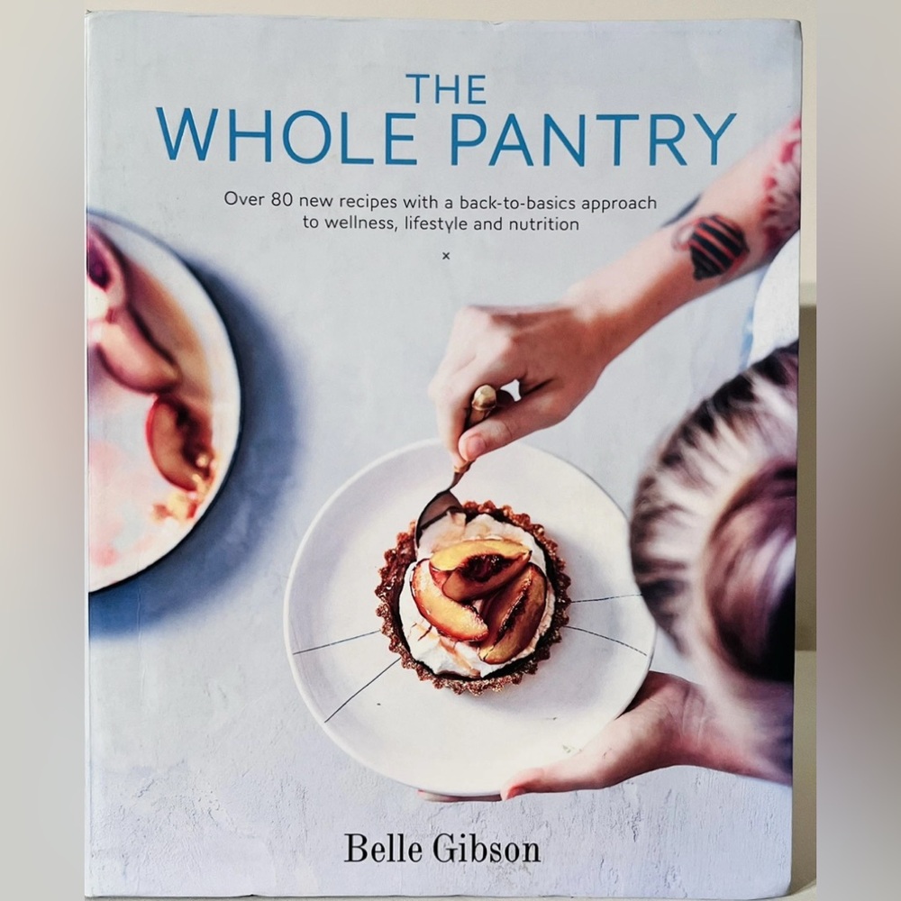 The Whole Pantry by Belle Gibson (2014)